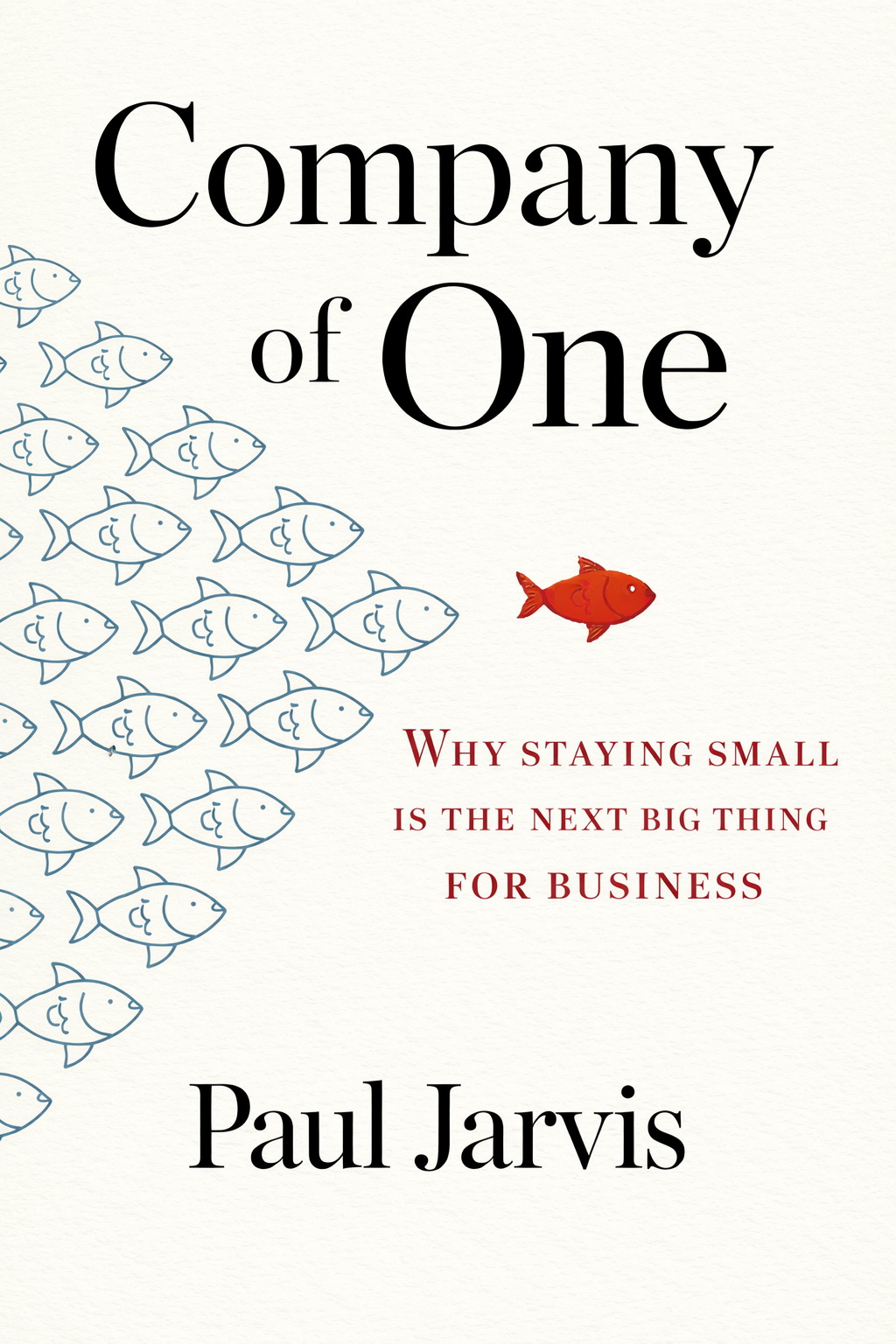 Company of One book by Paul Jarvis teaching how to build a sustainable small business