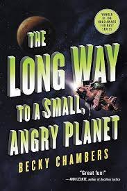 The Long Way to a Small, Angry Planet